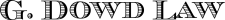 G. Dowd Law Logo